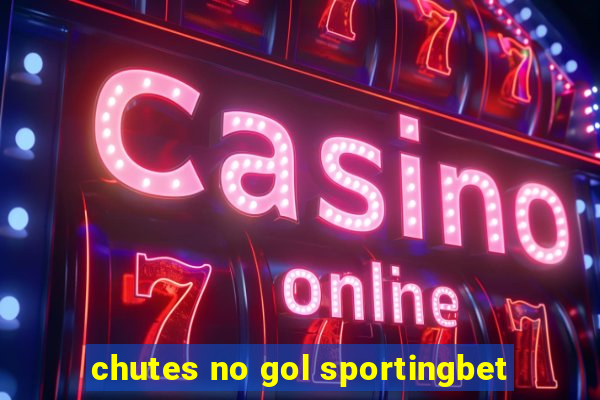 chutes no gol sportingbet